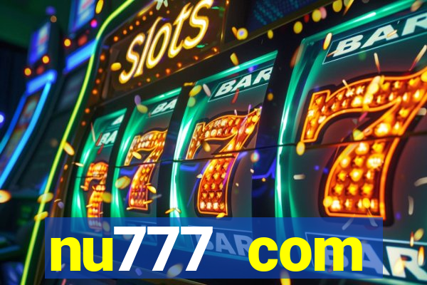 nu777 com plataforma de jogos